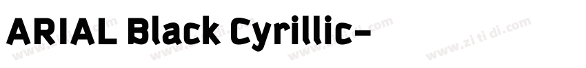 ARIAL Black Cyrillic字体转换 ARIAL Black Cyrillic字体转换